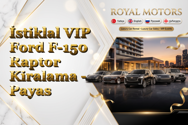 İstiklal VIP Ford F-150 Raptor Kiralama - Payas