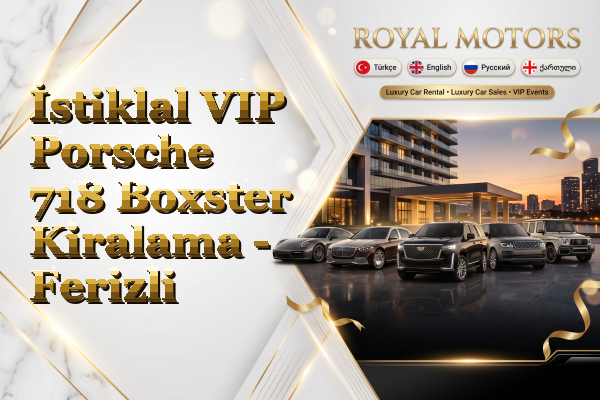 İstiklal VIP Porsche 718 Boxster Kiralama - Ferizli