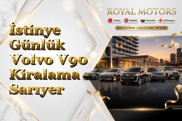 İstinye Günlük Volvo V90 Kiralama - Sarıyer
