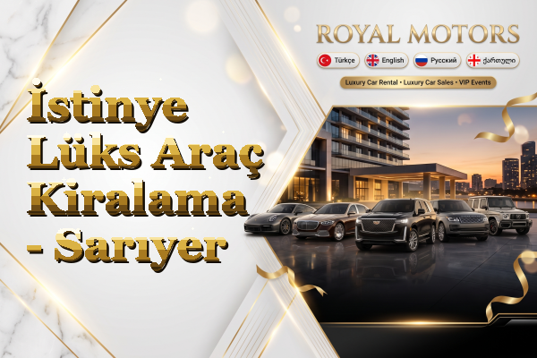 İstinye Lüks Araç Kiralama - Sarıyer