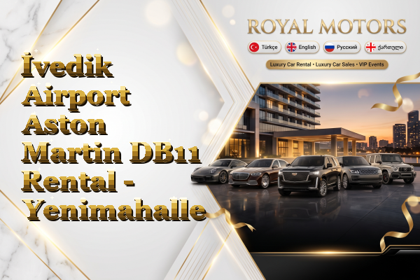İvedik Airport Aston Martin DB11 Rental - Yenimahalle