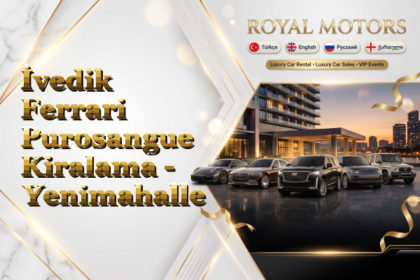 İvedik Ferrari Purosangue Kiralama - Yenimahalle