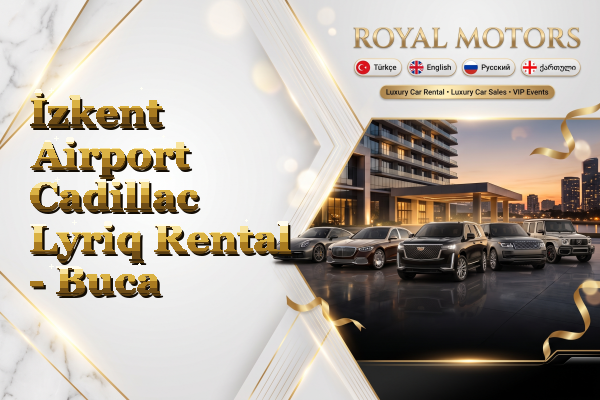 İzkent Airport Cadillac Lyriq Rental - Buca