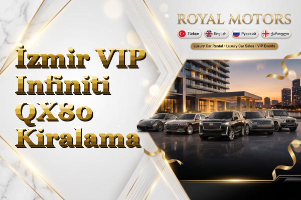İzmir VIP Infiniti QX80 Kiralama