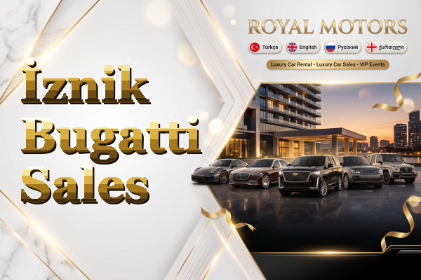 İznik Bugatti Sales