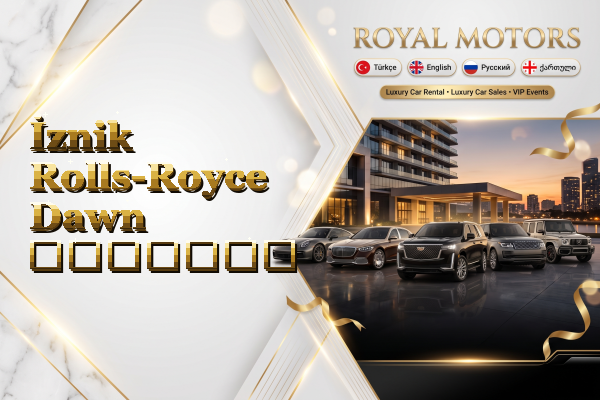 İznik Rolls-Royce Dawn გაყიდვა