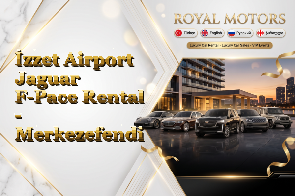 İzzet Airport Jaguar F-Pace Rental - Merkezefendi