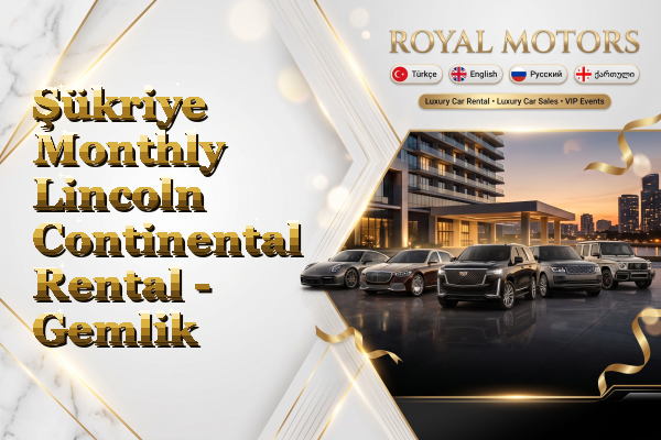 Şükriye Monthly Lincoln Continental Rental - Gemlik