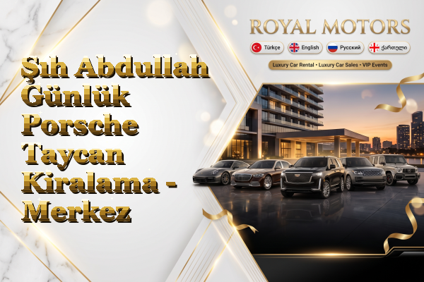 Şıh Abdullah Günlük Porsche Taycan Kiralama - Merkez