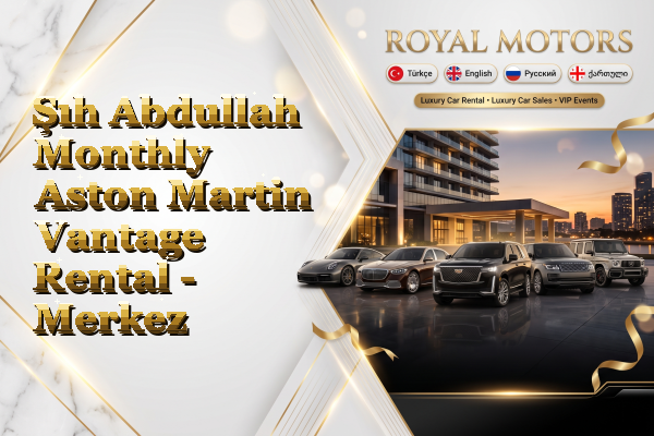 Şıh Abdullah Monthly Aston Martin Vantage Rental - Merkez