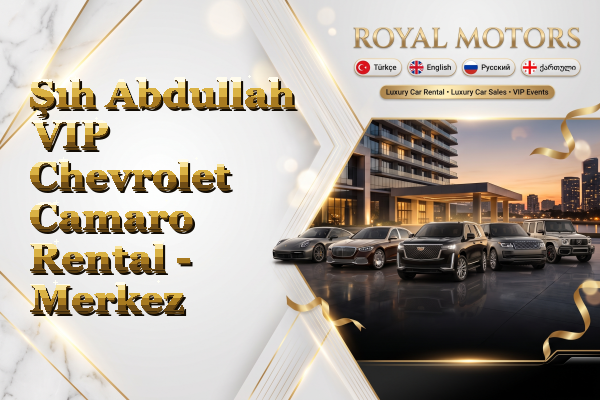 Şıh Abdullah VIP Chevrolet Camaro Rental - Merkez
