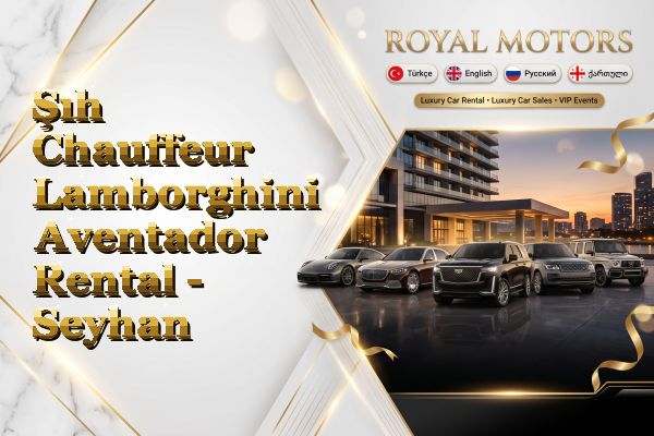 Şıh Chauffeur Lamborghini Aventador Rental - Seyhan