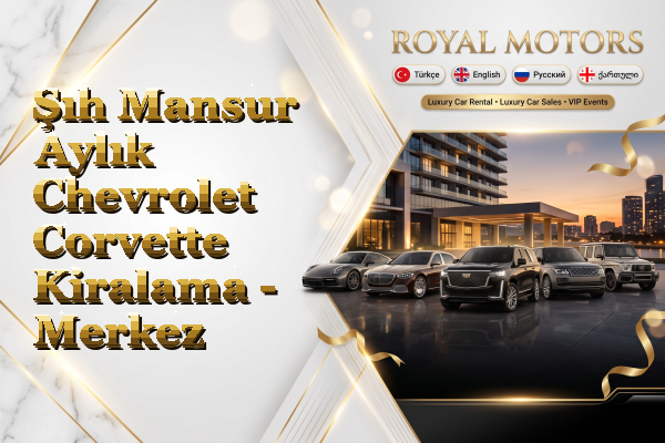 Şıh Mansur Aylık Chevrolet Corvette Kiralama - Merkez