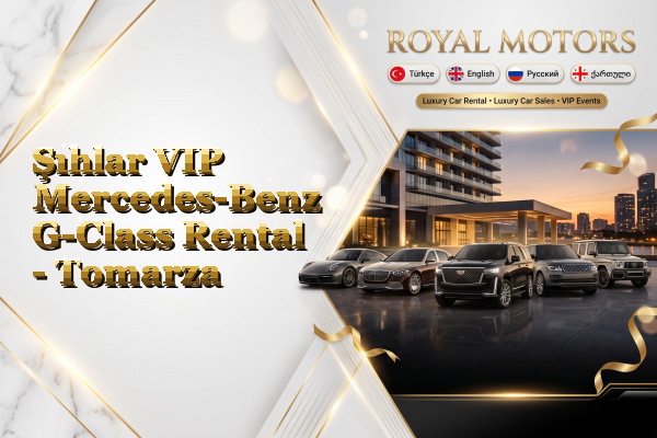Şıhlar VIP Mercedes-Benz G-Class Rental - Tomarza