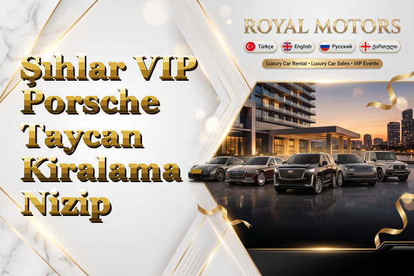 Şıhlar VIP Porsche Taycan Kiralama - Nizip