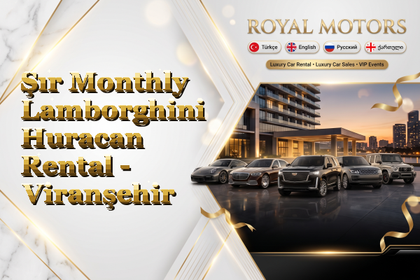 Şır Monthly Lamborghini Huracan Rental - Viranşehir
