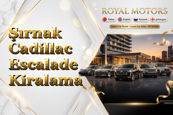 Şırnak Cadillac Escalade Kiralama
