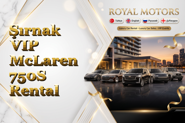 Şırnak VIP McLaren 750S Rental