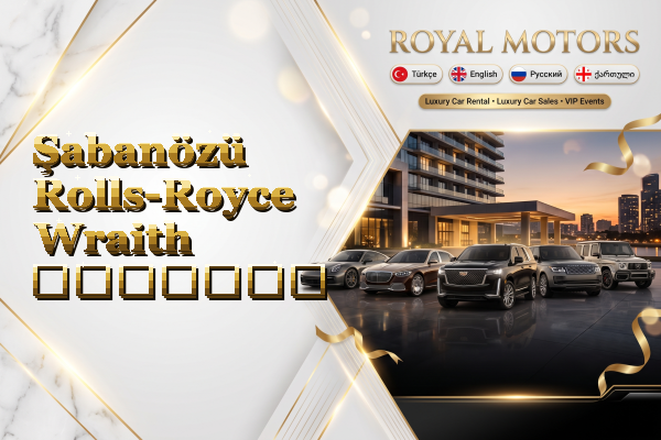 Şabanözü Rolls-Royce Wraith გაყიდვა