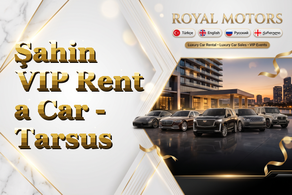 Şahin VIP Rent a Car - Tarsus