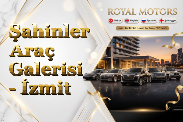 Şahinler Araç Galerisi - İzmit