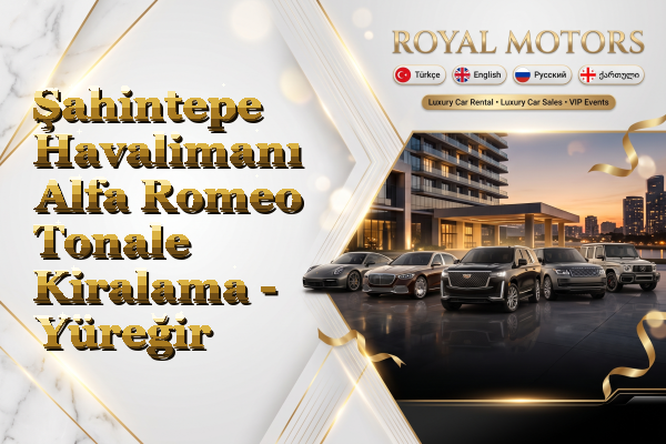 Şahintepe Havalimanı Alfa Romeo Tonale Kiralama - Yüreğir