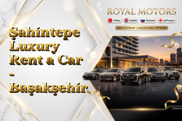 Şahintepe Luxury Rent a Car - Başakşehir
