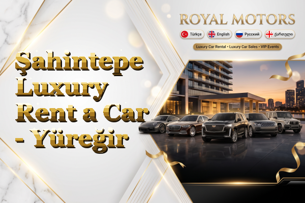 Şahintepe Luxury Rent a Car - Yüreğir