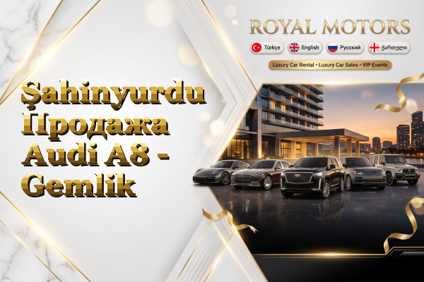 Şahinyurdu Продажа Audi A8 - Gemlik