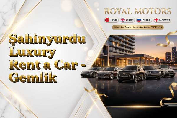 Şahinyurdu Luxury Rent a Car - Gemlik