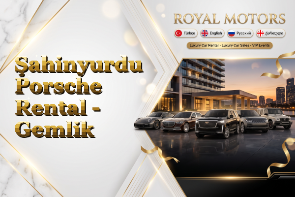 Şahinyurdu Porsche Rental - Gemlik