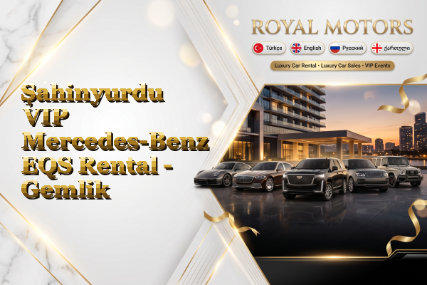 Şahinyurdu VIP Mercedes-Benz EQS Rental - Gemlik