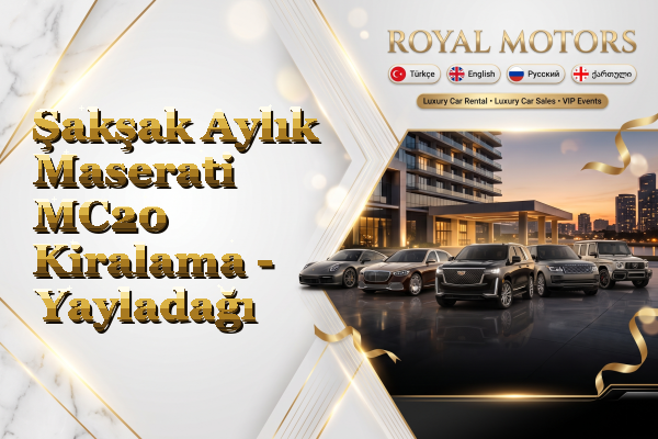 Şakşak Aylık Maserati MC20 Kiralama - Yayladağı