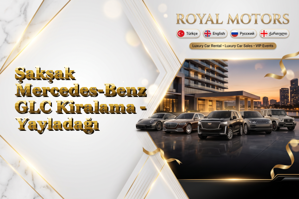 Şakşak Mercedes-Benz GLC Kiralama - Yayladağı