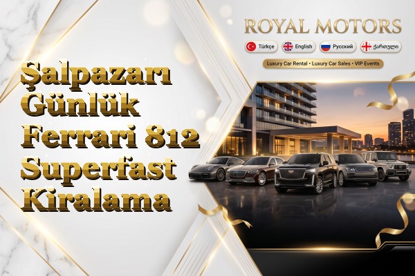 Şalpazarı Günlük Ferrari 812 Superfast Kiralama