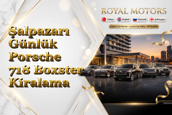 Şalpazarı Günlük Porsche 718 Boxster Kiralama