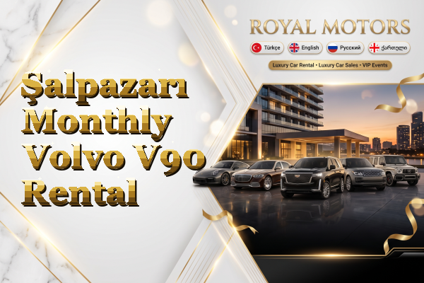 Şalpazarı Monthly Volvo V90 Rental