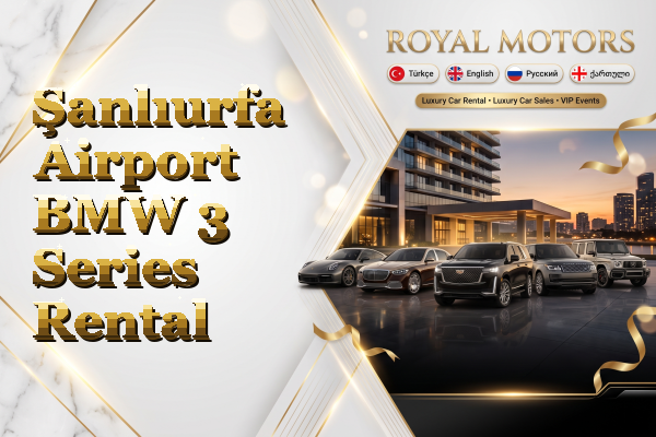 Şanlıurfa Airport BMW 3 Series Rental