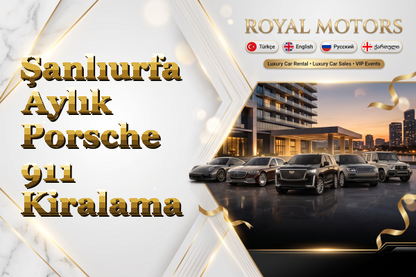 Şanlıurfa Aylık Porsche 911 Kiralama