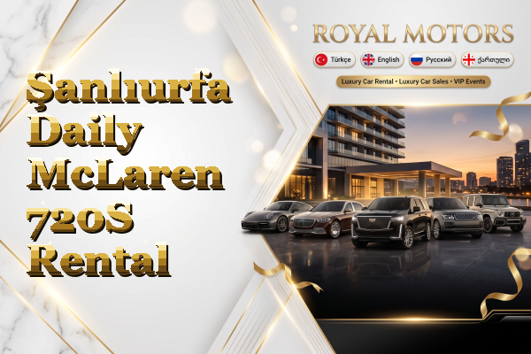 Şanlıurfa Daily McLaren 720S Rental