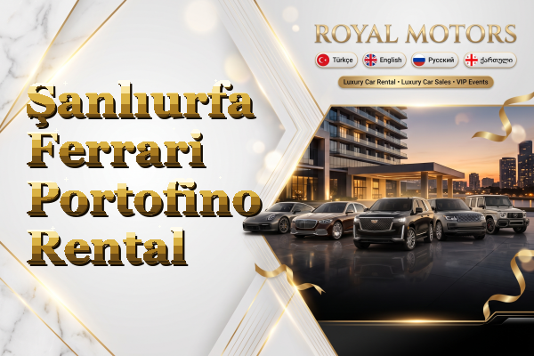 Şanlıurfa Ferrari Portofino Rental