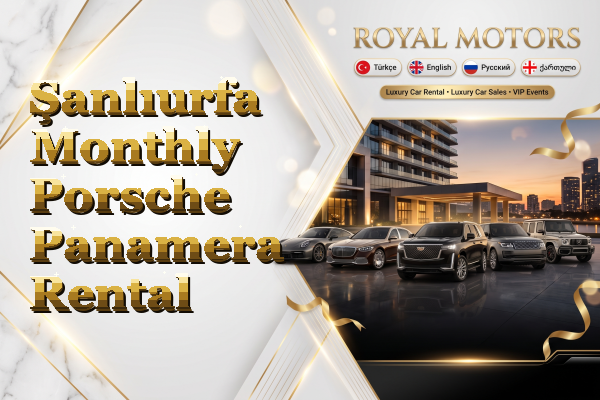 Şanlıurfa Monthly Porsche Panamera Rental