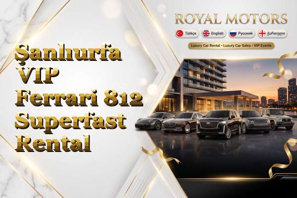 Şanlıurfa VIP Ferrari 812 Superfast Rental