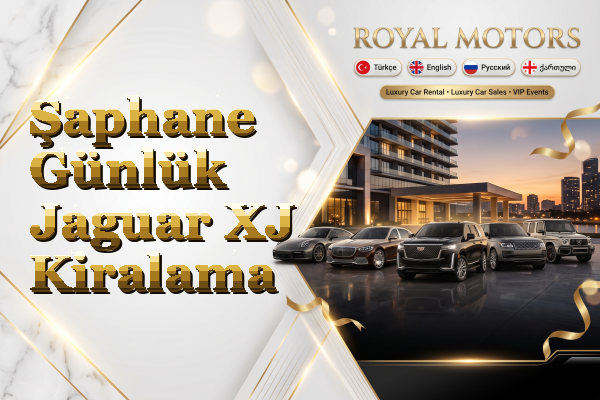 Şaphane Günlük Jaguar XJ Kiralama