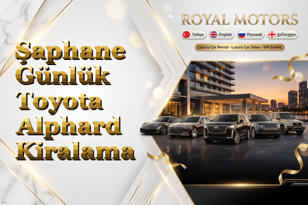Şaphane Günlük Toyota Alphard Kiralama