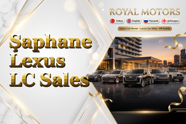 Şaphane Lexus LC Sales