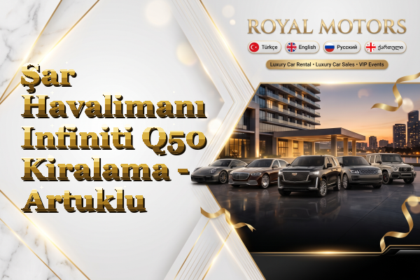 Şar Havalimanı Infiniti Q50 Kiralama - Artuklu