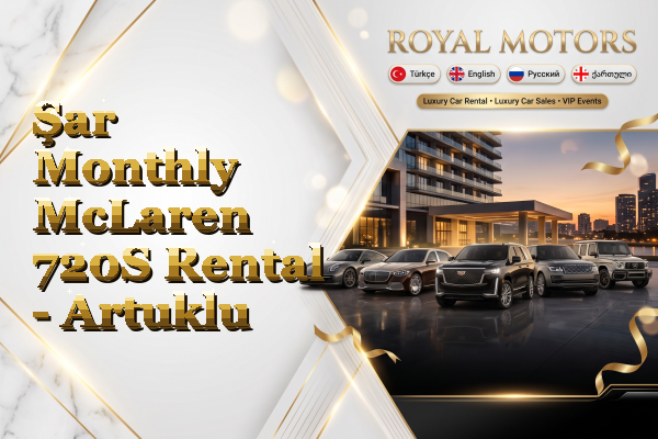 Şar Monthly McLaren 720S Rental - Artuklu