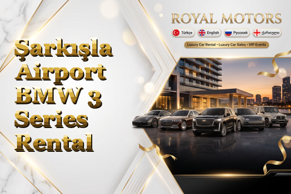 Şarkışla Airport BMW 3 Series Rental