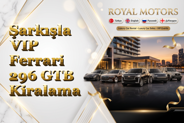 Şarkışla VIP Ferrari 296 GTB Kiralama